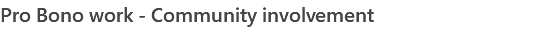 Pro Bono work - Community involvement